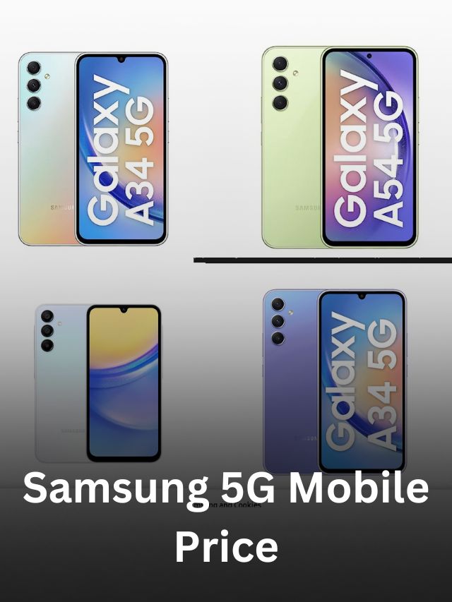 Samsung 5G Mobile Price: सैमसंग के बेस्ट 5G फ़ोन्स